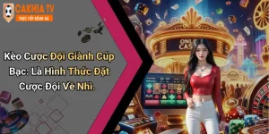 Kèo Cược Đội Giành Cúp Bạc: Là Hình Thức Đặt Cược Đội Về Nhì.