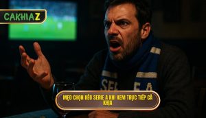 thumb - Mẹo chọn kèo Serie A khi xem trực tiếp Cà Khịa