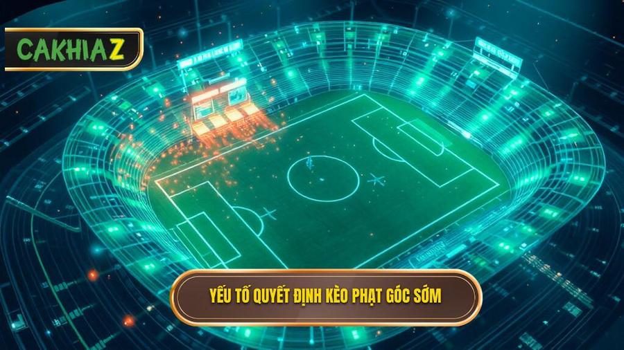 Phân tích đa chiều: Các yếu tố quyết định đến kèo phạt góc sớm