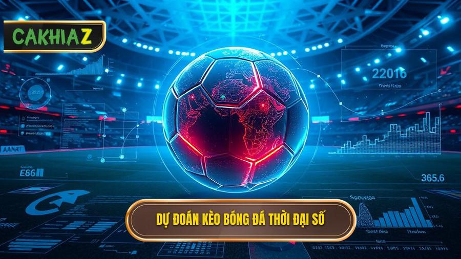 Hiểu đúng về dự đoán kèo bóng đá trong thời đại số