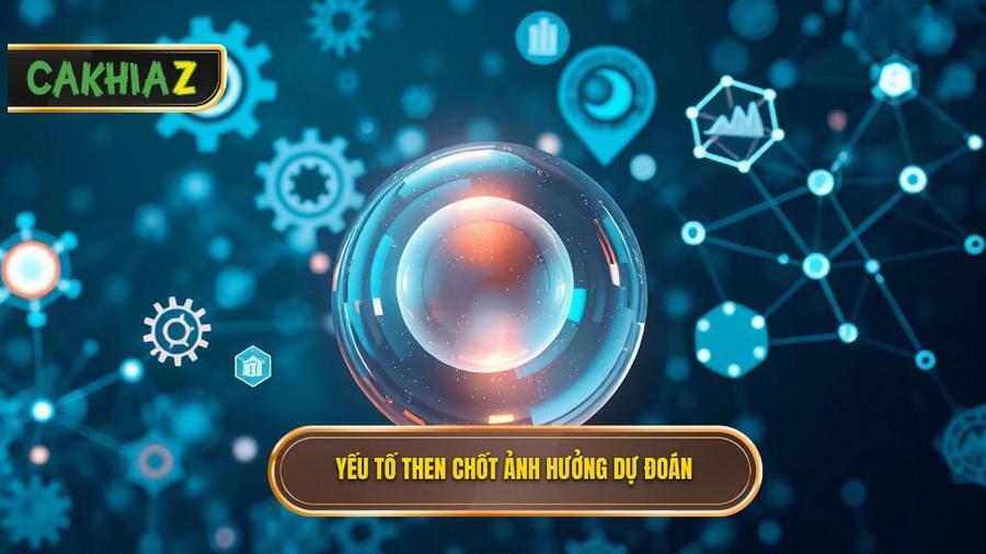 Các yếu tố then chốt ảnh hưởng đến kết quả dự đoán